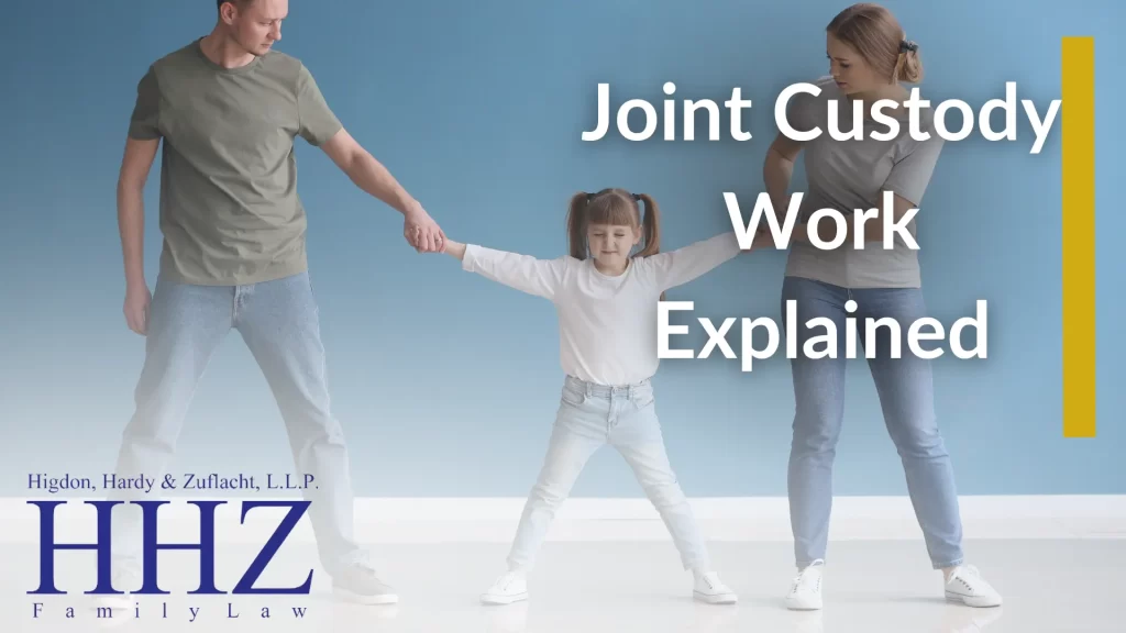 Joint Custody Work Explained