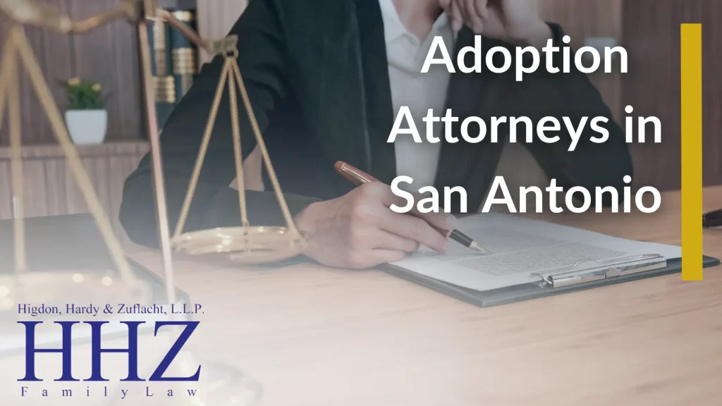 Adoption Attorneys in San Antonio