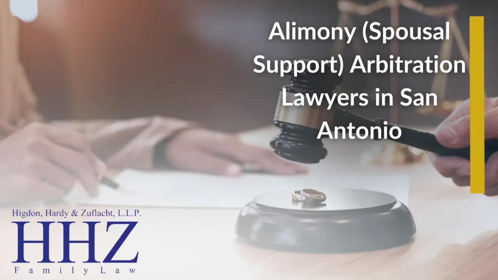 Alimony (Spousal Support) Arbitration Lawyers in San Ant