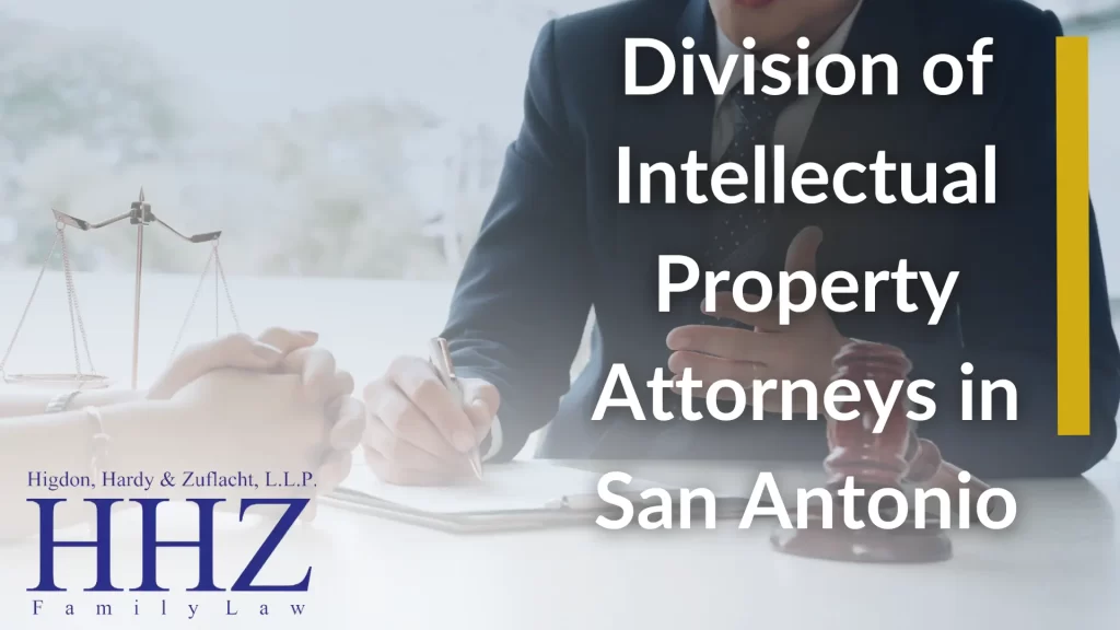 Division of Intellectual Property Attorneys in San Antonio