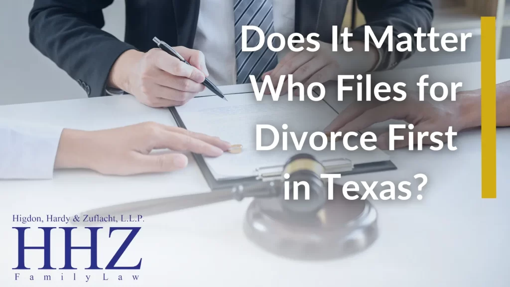 Does It Matter Who Files for Divorce First in Texas