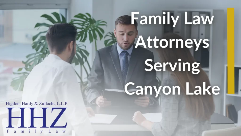 Family Law Attorneys Serving Canyon Lake