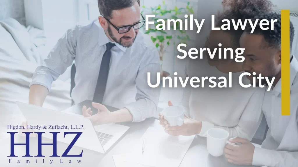 Family Lawyer Serving Universal City