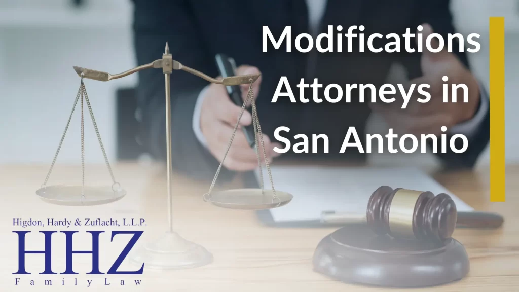 Modifications Attorneys in San Antonio