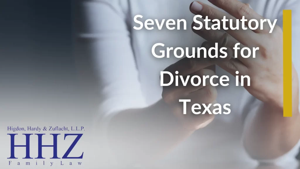 Seven Statutory Grounds for Divorce in Texas
