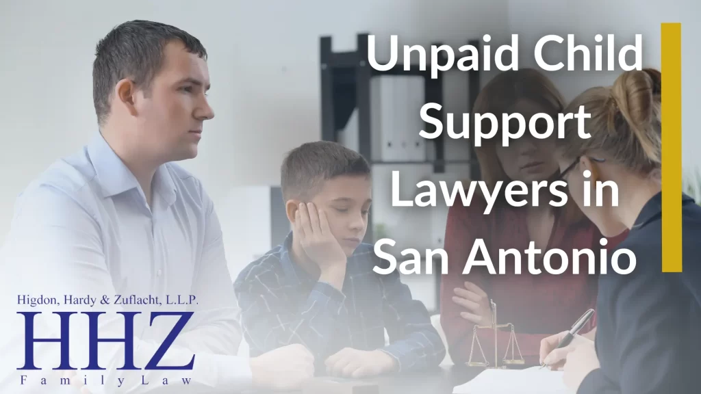 Unpaid Child Support Lawyers in San Antonio