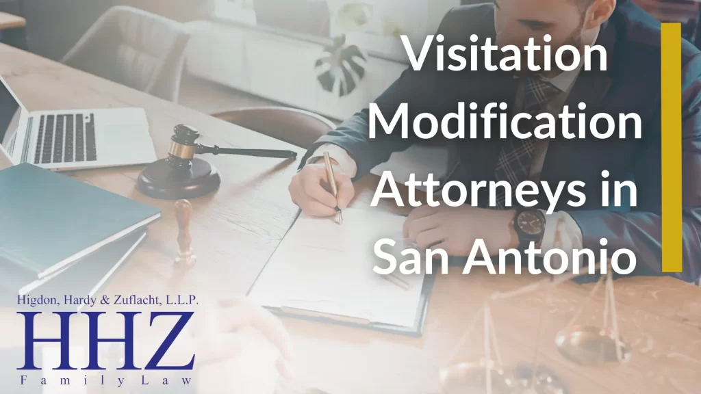 Visitation Modification Attorneys in San Antonio