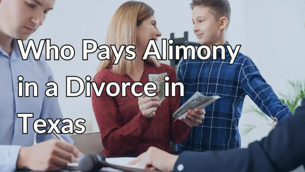 Who Pays Alimony in a Divorce in Texas Image